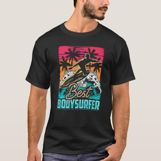 Bodysurfer Bodysurf Hobby Bodysurfing Körper Su T-Shirt (Vorderseite)