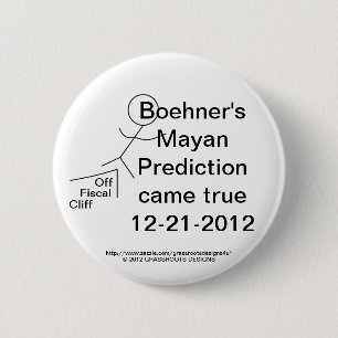 Boehners Mayavorhersage kam wahr auf 12-21-2012 Button