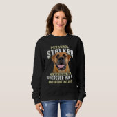 Boerboel Personal Stalker I Will Follow You Wherev Sweatshirt (Vorne ganz)