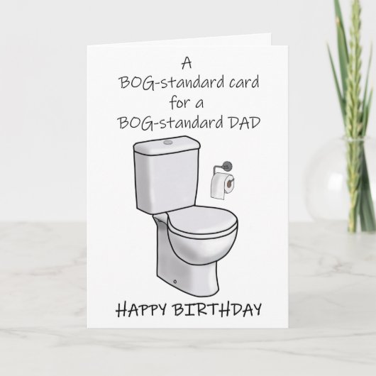 Bog-Standard Vater Happy Birthday Card Karte (Vorderseite)