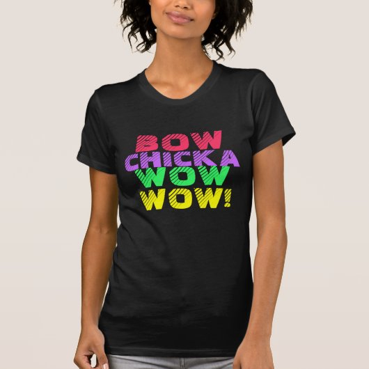 BOGEN, CHICKA, WOW, WOW! T-Shirt (Vorderseite)