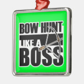 Bogen-Jagd wie ein Chef; Funny.gif Ornament Aus Metall (Links)