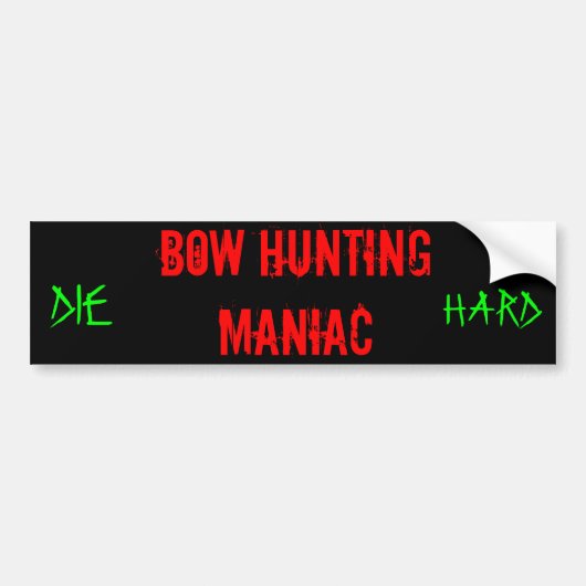 Bogen-JagdManiac, DIE, STARK Autoaufkleber (Vorne)