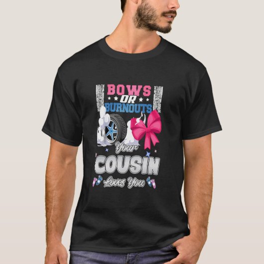 Bögen oder Burnouts Dein Cousin liebt dich Geschle T-Shirt (Vorderseite)