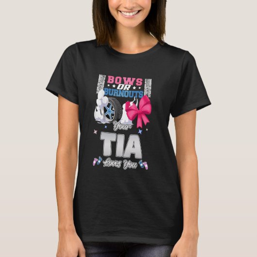 Bogen oder Burnouts Ihre Tia-Lieben, die Sie Gesch T-Shirt (Vorderseite)