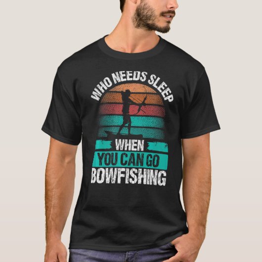 Bogenfischen Wer braucht Schlaf Luftboot Fischer B T-Shirt (Vorderseite)