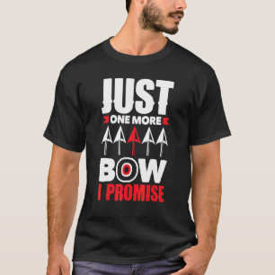 Bogenjagd nur noch ein Bogen Bogenschießen T-Shirt