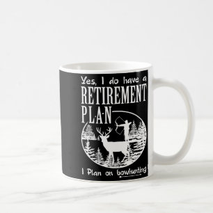 Bogenjagd-Shirt Spaß Mein Rentenplan Hirschjagd Kaffeetasse