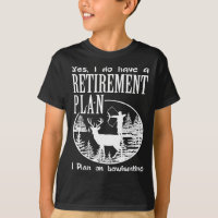 Bogenjagd-Shirt Spaß Mein Rentenplan Hirschjagd