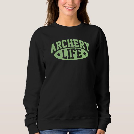 Bogenschieß Leben Bogen Und Pfeil Bogenschütze Tur Sweatshirt (Vorderseite)