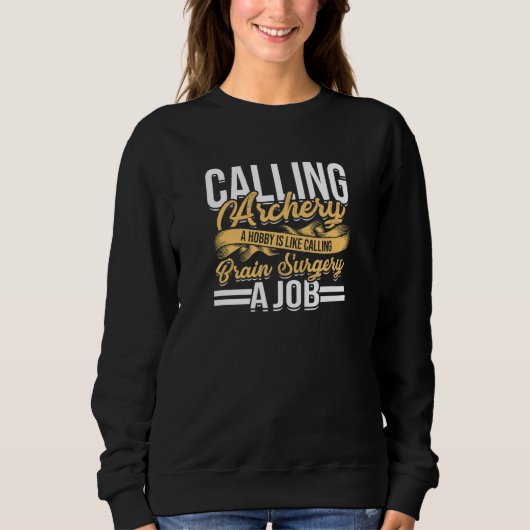 Bogenschießen als Hobby bezeichnen - Bogenbogen un Sweatshirt (Vorderseite)