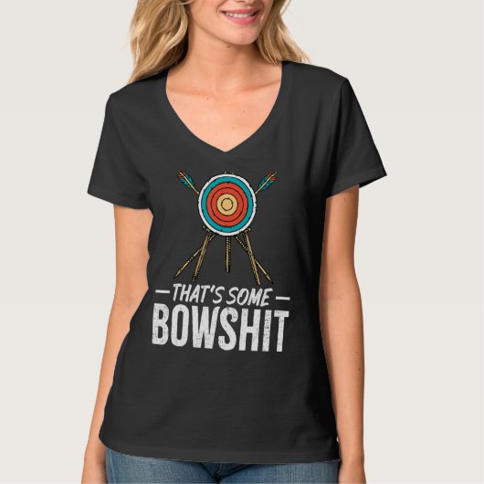 Bogenschießen, das ist ein Bowshit Arrow Archer T-Shirt (Vorderseite)