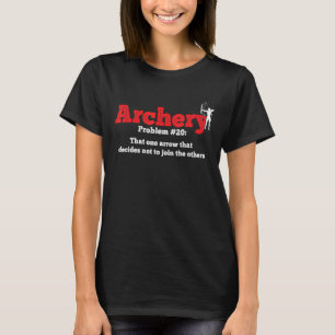 Bogenschießen für einen Bogenschützen 10 T-Shirt