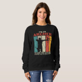 Bogenschießen Ich bin ein Bogenschütze, ich bin ni Sweatshirt (Vorne ganz)