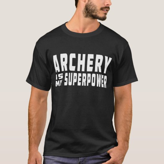Bogenschießen ist meine Supermacht T-Shirt (Vorderseite)