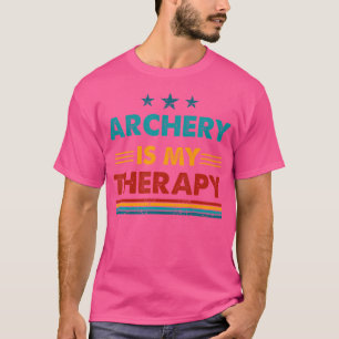 Bogenschießen ist meine Therapielustige Archery T-Shirt