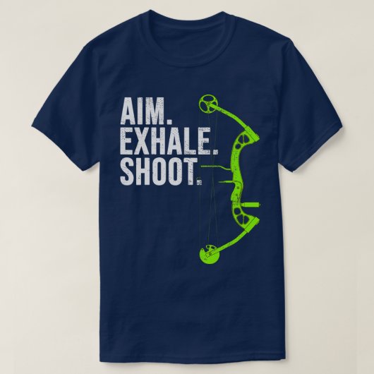 Bogenschiessen Jagd Aim Exhale Shoot T-Shirt (Design vorne)