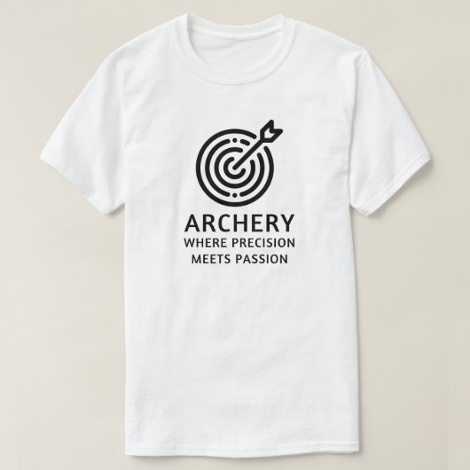 Bogenschießen, wo Präzision Leidenschaft trifft |  T-Shirt (Design vorne)