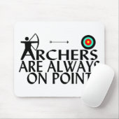 Bogenschützen sind immer im Punkt Mousepad (Mit Mouse)