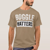 Boggle Matters Board Game Player Andabletop Game g T-Shirt (Vorderseite)