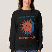 Bohemian Make Way For Positivity Reggae Hippy Sweatshirt (Vorderseite)
