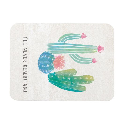 Bohemische Kaktus | Ich werde dich nie wüten Magnet (Horizontal)