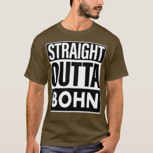 Bohn Name Straight Outta Bohn T-Shirt