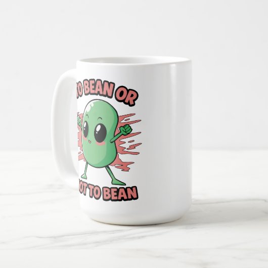 Bohne sein oder nicht Bohne sein Kaffeetasse (Vorderseite Links)