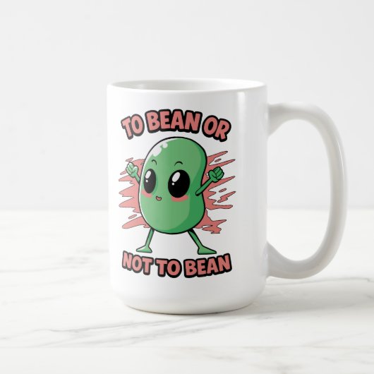 Bohne sein oder nicht Bohne sein Kaffeetasse (Rechts)
