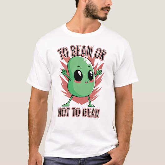 Bohne sein oder nicht sein T-Shirt (Vorderseite)