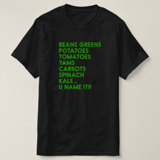 Bohnen Grüntöne Kartoffeln U Name Es Veganer Ernte T-Shirt (Design vorne)