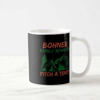 Bohner Familientreffen Pitch A Tent 1  Kaffeetasse