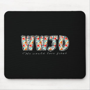 Boho-Blumenmuster Wwjd Er Würde Lieben Erste Chris Mousepad