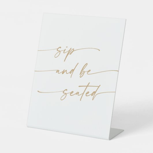 Boho Chic Gold und White Sip sitzen Hochzeit Sockelschild (Vorderseite)