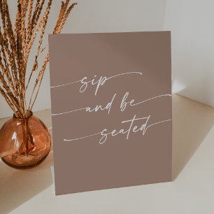 Boho Chic Neutral Taupe Sip sitzen Hochzeit Sockelschild