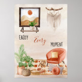 Boho Chic Zuhause Scene Zitat genießen jeden Momen Poster (Vorne)