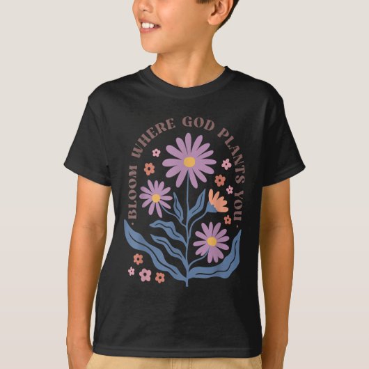 Boho Floral Bloom Where God Plants You Cute Motiva T-Shirt (Vorderseite)
