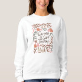 Boho Floral Gather und gebt Dank Sweatshirt (Vorderseite)