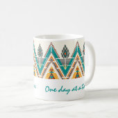 Boho Native Pattern Tribal "One day at a Time" Kaffeetasse (VorderseiteRechts)