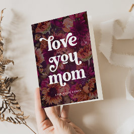 Boho Retro Text | Love you Mom Bold Floral Feiertagskarte