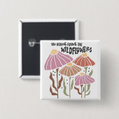 Boho Wildblume Du gehörst zu den Wildblumen Button (Vorne & Hinten)