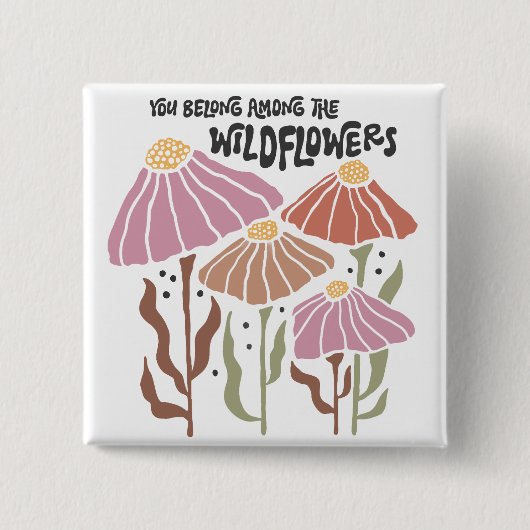 Boho Wildblume Du gehörst zu den Wildblumen Button (Vorderseite)