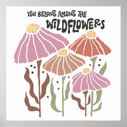 Boho Wildblume Du gehörst zu den Wildblumen Poster (Vorne)