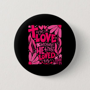 Boho Wir Liebe, weil er uns zuerst Christlich geli Button