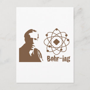 Bohr-ing Postkarte