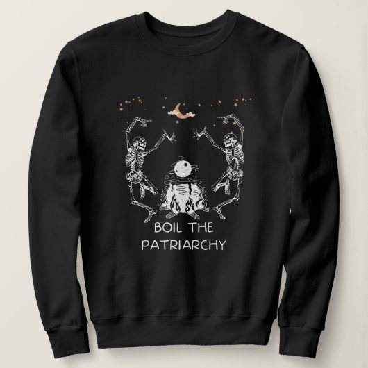 Boil the Patriarchy Sweatshirt (Design vorne)