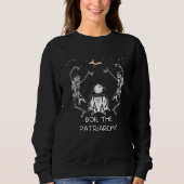 Boil the Patriarchy Sweatshirt (Vorderseite)