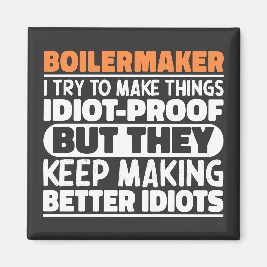 Boilermaker Ich versuche, die Dinge lustiges Spric Magnet (Vorne)