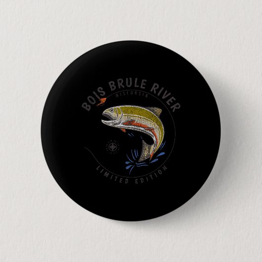 Bois Brule River Wisconsin Fly-Fischen Souvenir Bo Button (Vorderseite)