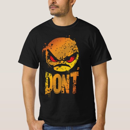 Bold Angry Emoji mit 'DON'T Text' T-Shirt (Vorderseite)